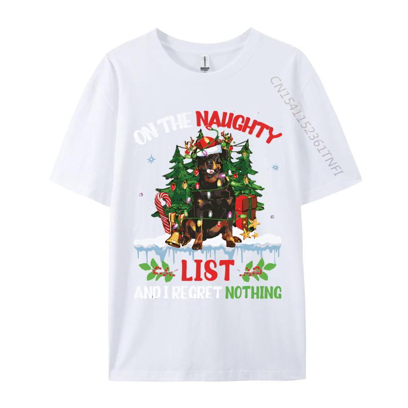 

T Shirt For Men Rottweiler Christmas On The Naughty List Tshirt Cotton Tops Tshirts Oneck Men Clothing Plus Size S