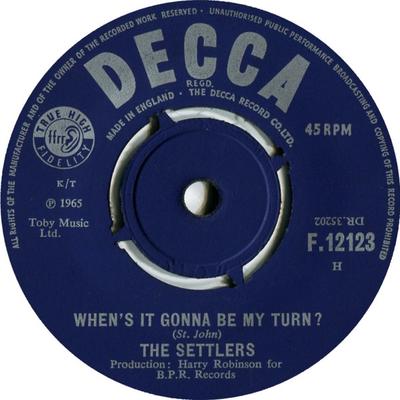 7inch Record SETTLERS - When's It Gonna Be My Turn? / Good  F12123 Decca 1965 UK Pop Used