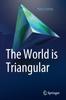 The The World Is Triangular Book