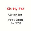 [Limited Edition Made to Order] Kis-My-Ft2 "Curtain Call" Online Limited Edition