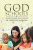 The God In Schools : Principles for Principals, Teachers, and Parents Book