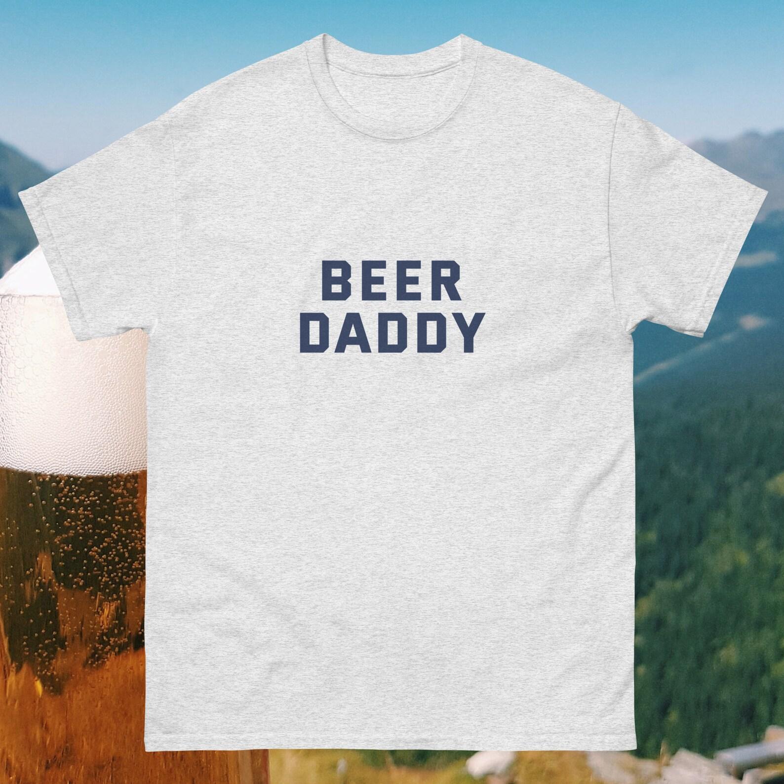 BEER DADDY - dad shirt fathers day funny gag shirt parent humor duff man alcohol humor IPA suds beers Dad Birthday Gift Tee S
