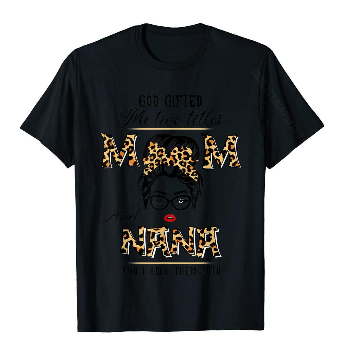 

God Gifted Me Two Titles Mom Nana Leopard Wink Woman Funny T-Shirt Summer Cotton Men Tops Shirts Party Retro Tshirts 3XL чорний