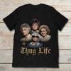 Die Golden Girls Thug Life T-Shirt Alle, Geschenk für Freund T-Shirt S-5XL DP422