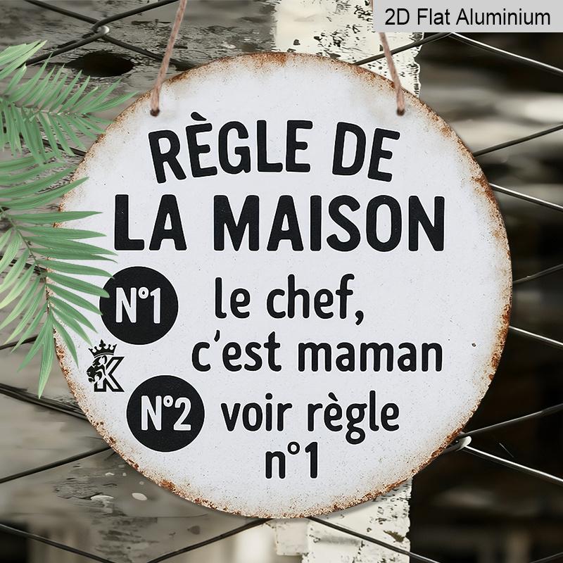 2D Flat, 1pc Round Aluminum Hanging Sign, French "Regle De La Maison" - Mom Is The BossFunny Mom Rule Design, Retro Distressed Home Metal Sign
