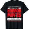 Camiseta Eu Assisto Filmes de Terror Assustadores