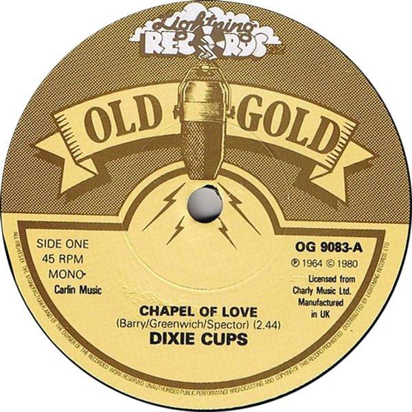 

7inch Record DIXIE CUPS - Chapel Of Love OG9083 Old Gold 1980 UK Pop Used