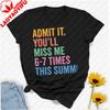 Admit It Youll Miss Me  Times This Summer Teacher TShirt Graphic Tshirts Yk Top Vintage Clothes Oversized T Shirt Harajuku