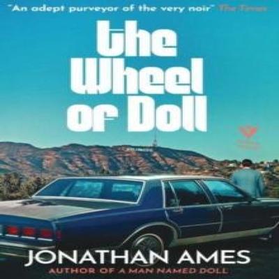 The Wheel of Doll by Jonathan Ames Paperback Book 9781782277705