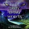 Dirty Lying Wolves by Sabrina Blackburry Paperback Book 9781998341917