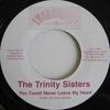 7inch Record TRINITY SISTERS  You Could Never Leave My Heart IM037 Incredible Musi 2003 UK Reggae Ska  Dub Used