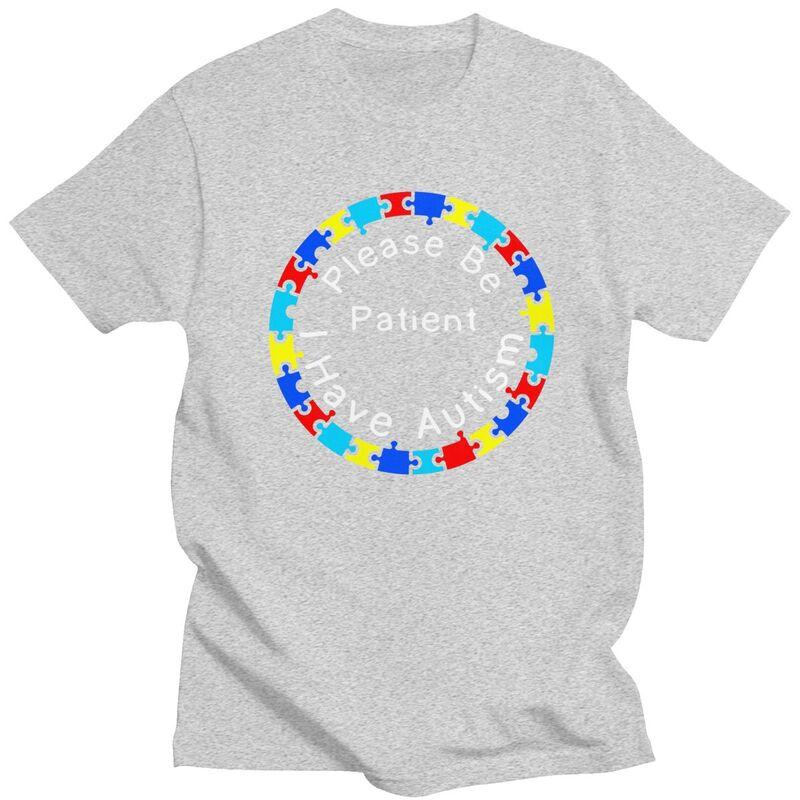 Custom Please Be Patient I Have Autism Letter Print T Shirts Men 100 Cotton Tees Tshirts Fashion Tshirt Clothing