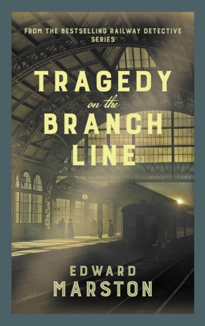 Tragedy on the Branch Line by Edward Marston Paperback Book 9780749026141