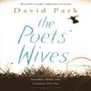 The Poets Wives by David Park Paperback Book 9781408846360