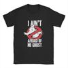 Ghostbusters I Aint Afraid Of No Ghost TShirt Summer For Unisexs Harajuku Casual Tee Shirt Short Sleeves Vintage Tops