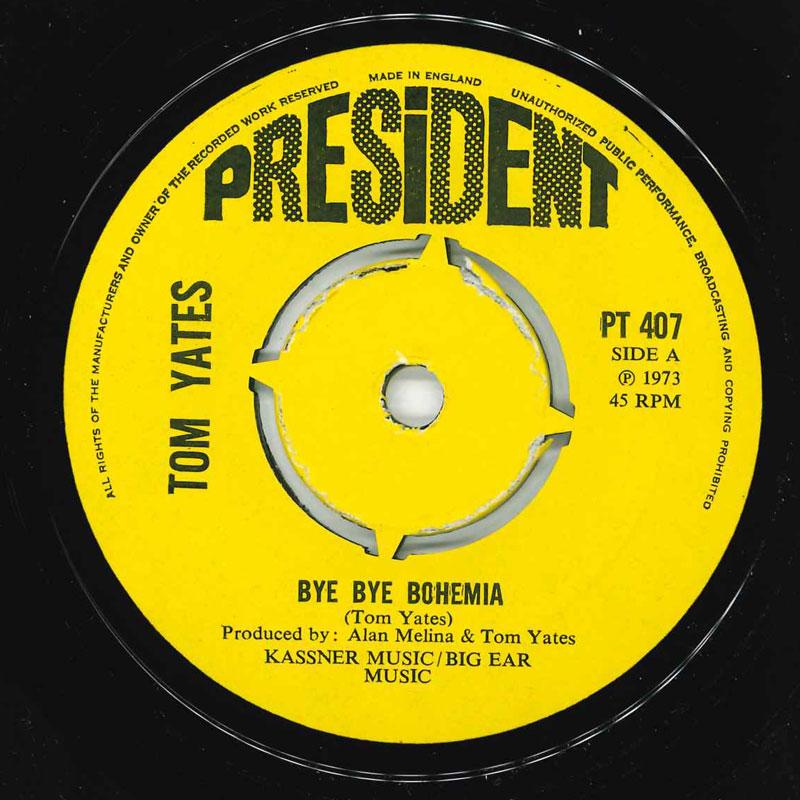 7inch Record THOMAS YATES - Bye Bye Bohemia PT407 President Recor 1973 UK Folk Used