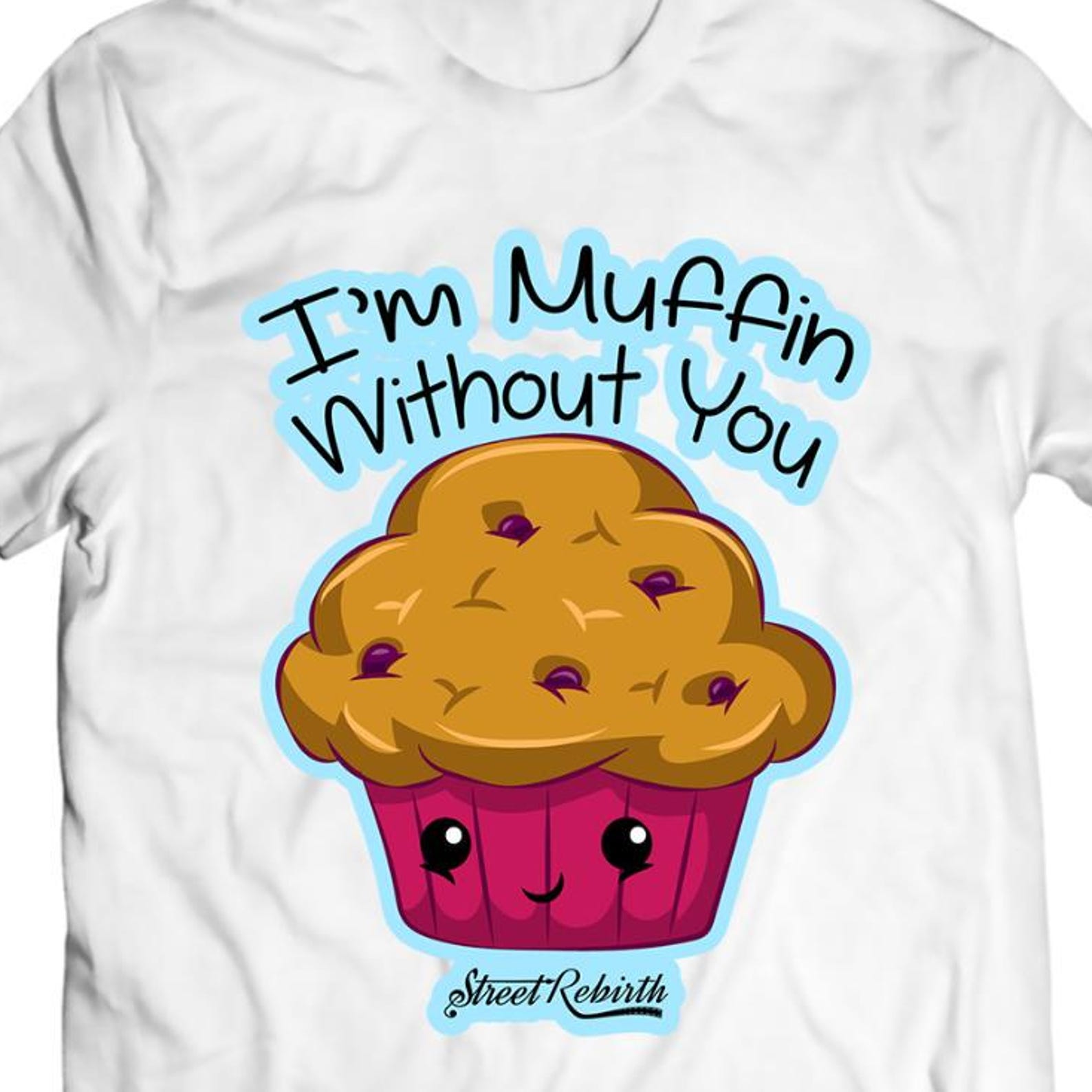 Funny Valentine Shirt, I m Muffin Without You, Kawaii Food Pun Tee L
