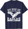 We Rise Up Wings Like Eagles T-Shirt