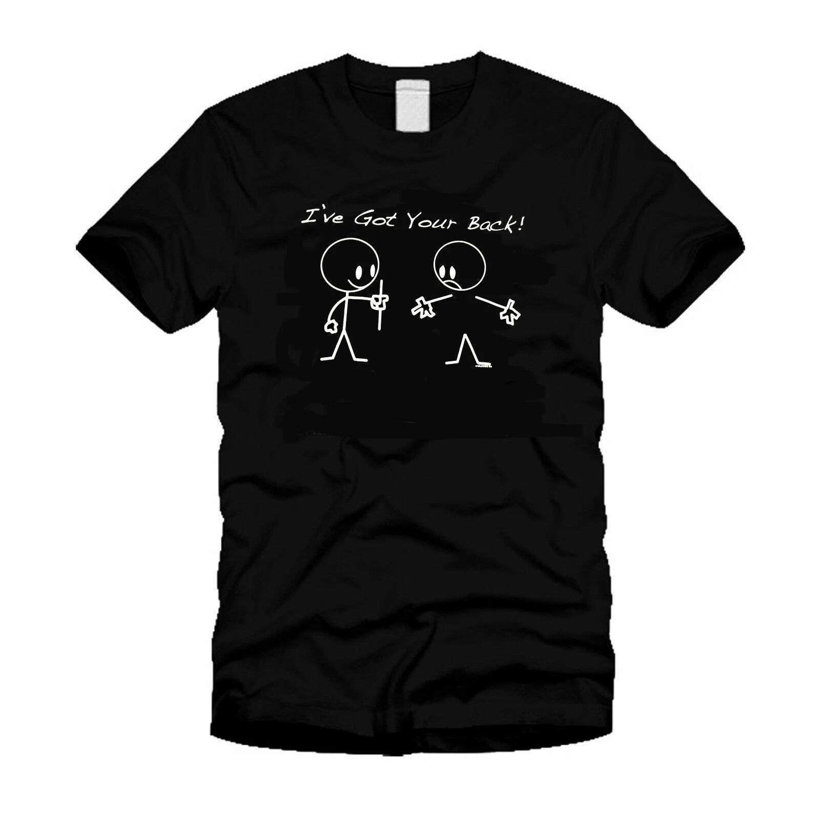 I ve Got Your Back - Funny College Humor Cool Stylish Black T-Shirt S
