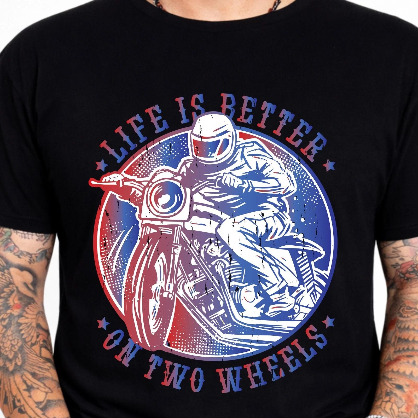 Life Is Better On Two Wheels Motorcycle Biker Rider Graphic Quote Tee. XS