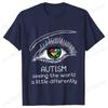 Autism Awareness Seeing The World A Little Differently Prints Unisex TShirts Hip Hop Streetwear Casual Tops Female Clothing