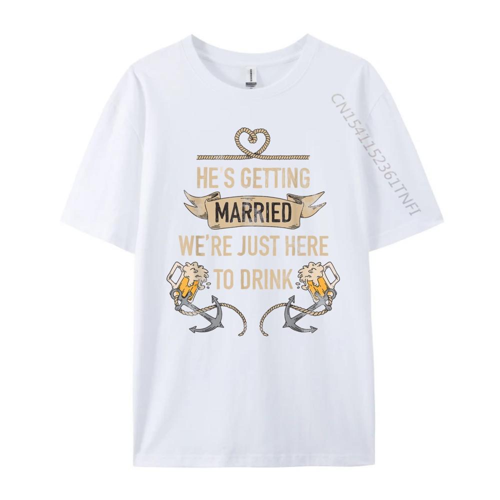 Hes Getting Married Funny Groomsmen Bachelor Party for Men Graphic Tees Men Women T Shirt Men 4TH of July