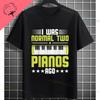 Funny Always Be Yourself Unless You Can Be A Piano Player Graphic Tshirt Pure Cotton Short Sleeve Casual Streetwear Tshirts