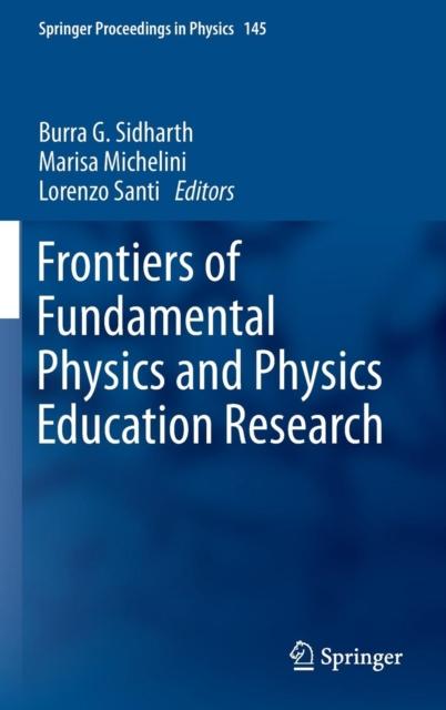 The Frontiers of Fundamental Physics and Physics Education Research : 145 Book