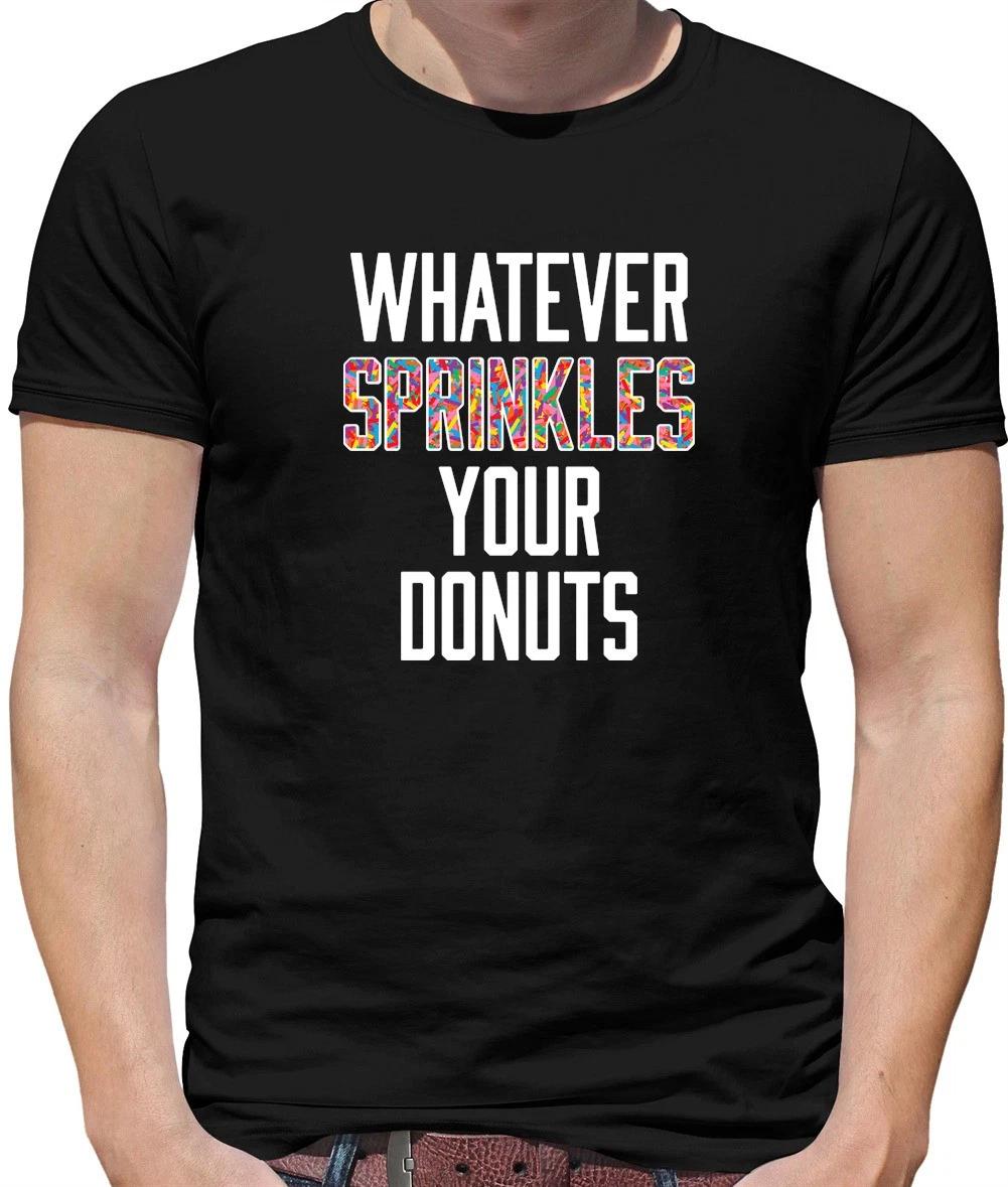 Whatever Sprinkles Your Donuts Mens T-Shirt - Food - Doughnut - Spoof S