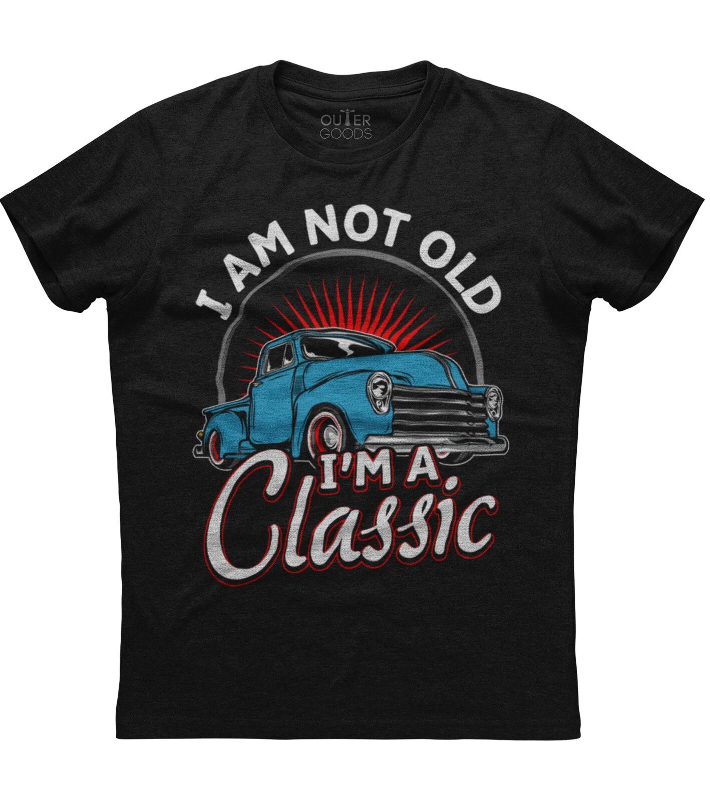 I Am Not Old I M A Classic Car Cool Unisex Black T-Shirt 2XL