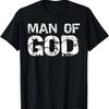 Bold Christian Quote for Men Faith Saying Gift Man of God T-Shirt