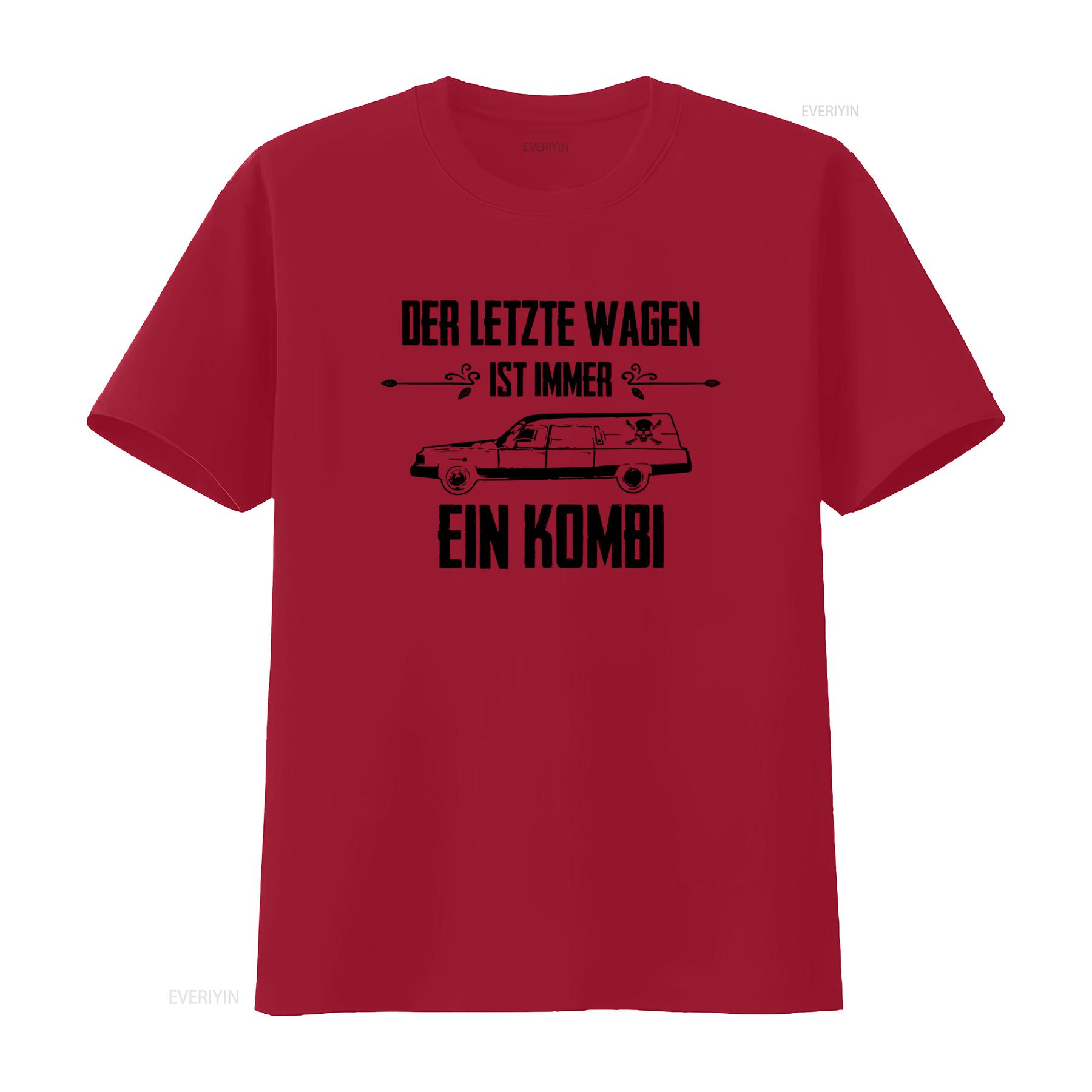 

Der Letzte Wagen Ist Immer Ein Kombi Black Gothic Print T Shirt Sizes S 10XL vintage Washed Soft Versatile Stylish S