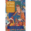 White Lotus: An Explanation of the SevenLine Prayer To Guru Padmasambhava