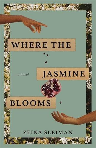 Where the Jasmine Blooms by Zeina Sleiman Paperback Book 9781773637204