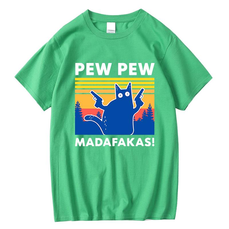 Pew Pew Madafakas Tshirt Men Short Sleeve Novelty Funny Cat T Shirt Cotton Loose Top Shirts Tee TShirt Summer Casual Loose Male