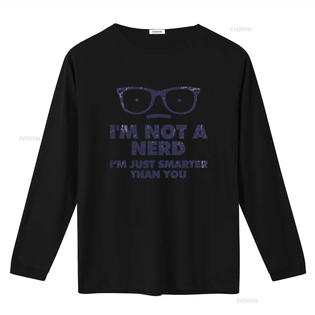 Im Not A Nerd Just Smarter Than You T Shirt Fun Geeky Design with Glasses Print for Scientists Vintage Washed Comfortable
