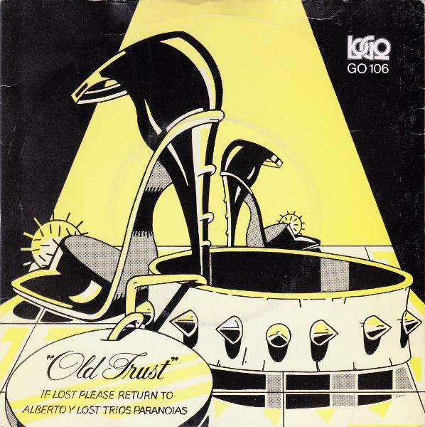 

7inch Record ALBERTO Y LOST TRIOS PARANOIAS - Old Trust GO106 LOGO 1977 UK Rock Used