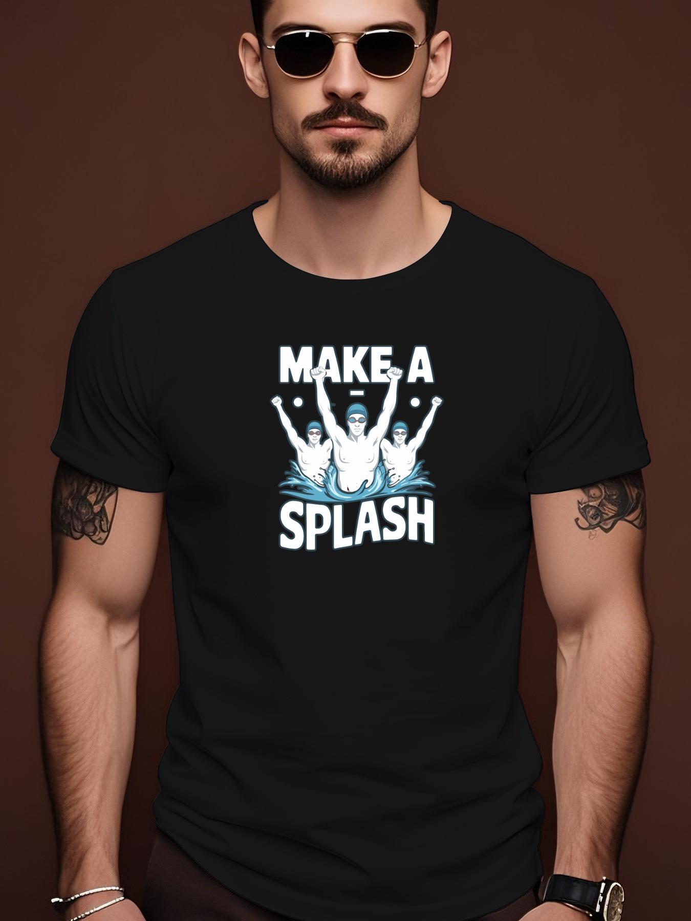 Make a Splash Graphic Tee - Casual Summer Cotton Tshirt... XXXXL