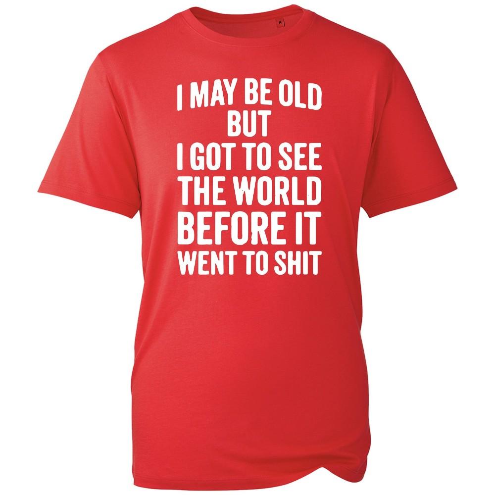 Funny Old Age Unisex T Shirt Novelty Humorous Slogan Joke Black Cotton Tee Top S