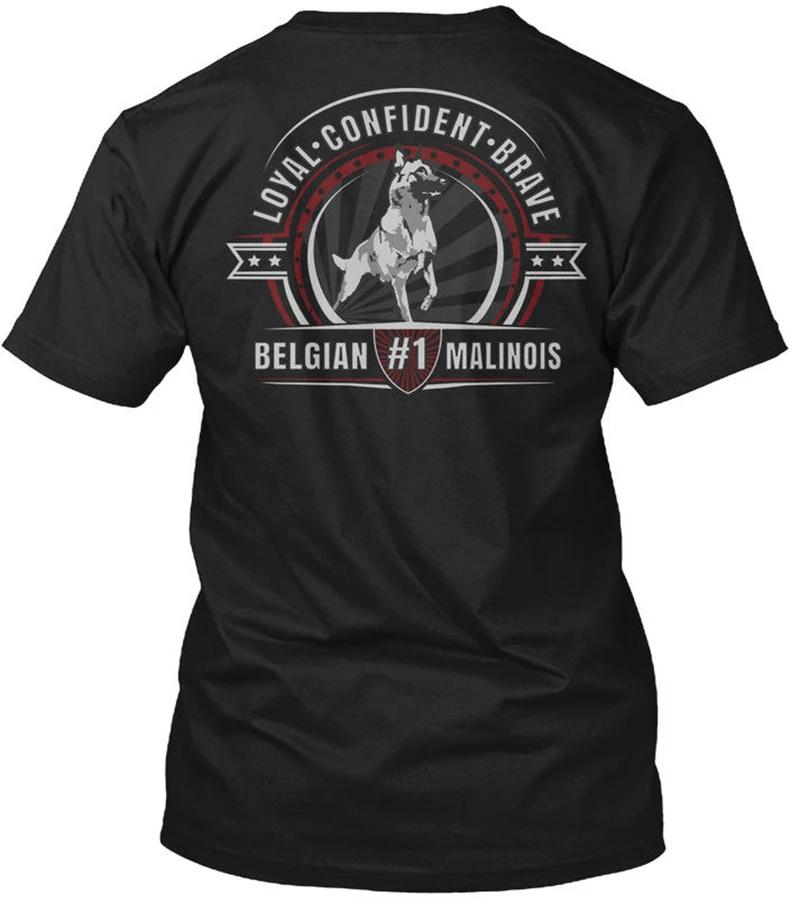 

Loyal Confidence Brave Belgian Malinois TShirt Summer Cotton Short Sleeve ONeck Mens T Shirt New S3XL 4XL