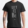 Let It Be Retro Vintage Gift Classic T-Shirt S-3XL