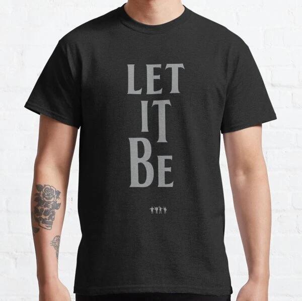 Let It Be Retro Vintage Gift Classic T-Shirt S-3XL 3XL