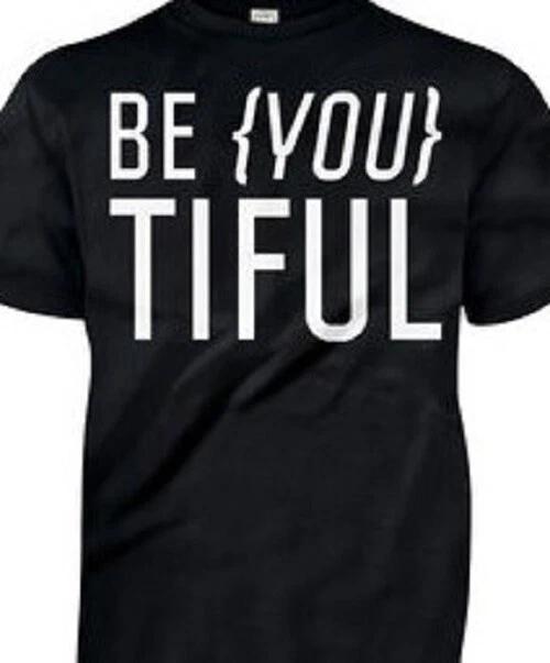 Be-You-Tiful Beautiful Feminist T shirt Tee shirt unisex girl women XXXL