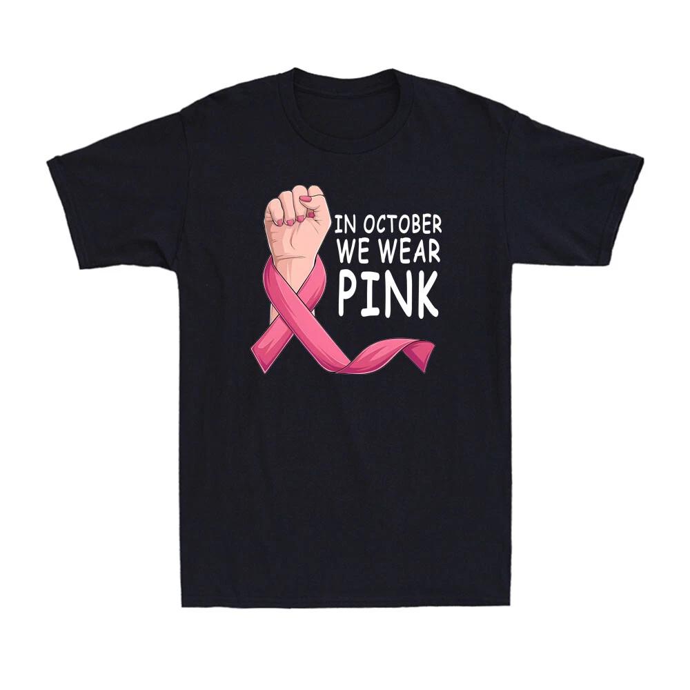 Hand Fist In October We Wear Pink Breast Cancer Awareness Month Unisex T-Shirt XL
