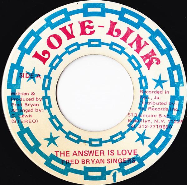 

7inch Record FRED BRYAN SINGERS - Answer Is Love NONE Love Link US Reggae, Ska & Dub Used