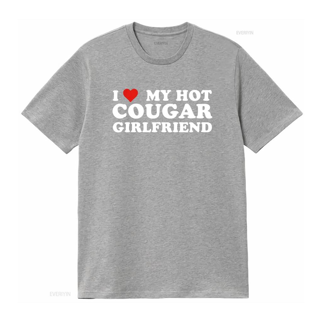 I Love My Hot Cougar Girlfriend Funny Saying T Shirt Black M Vintage Washed Unisex Streetwear Graphic Slightly Stylish