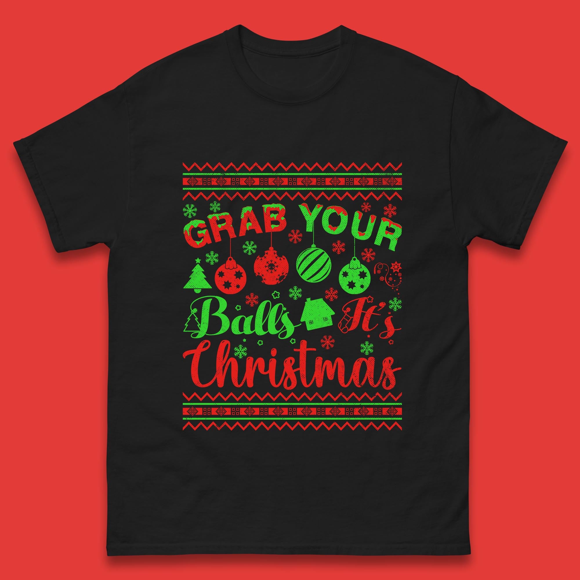 Grab Your Balls It s Christmas Ornament Mens T Shirt Womens Tops Tees 3XL