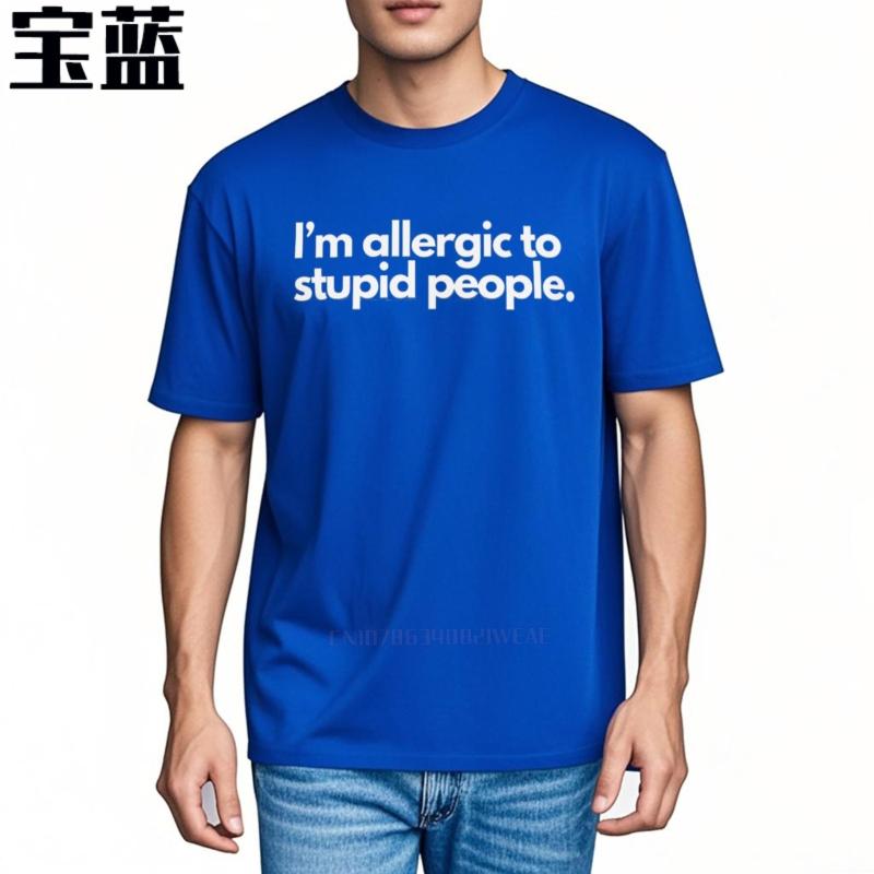 Male Top Allergic To Stupid People T-Shirt Funny Saying Humor Jokes Friend Gift Cotton Unisex Summer Tee-shirts Trendy Tshirt