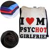 2024 Neuheit Ich Liebe Meine Psychotische Freundin T-Shirts Grafisch Baumwolle Streetwear Kurzarm Geburtstagsgeschenke Sommerstil T-Shirt