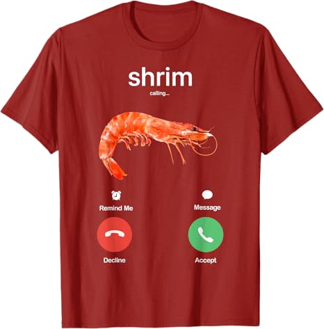 Shrim Calling Funny Meme Shrim Is Calling Misspelled TShirt Y2k Shrimp Sarcastic Joke Saying Tee Novelty Gift Graphic Outfit S